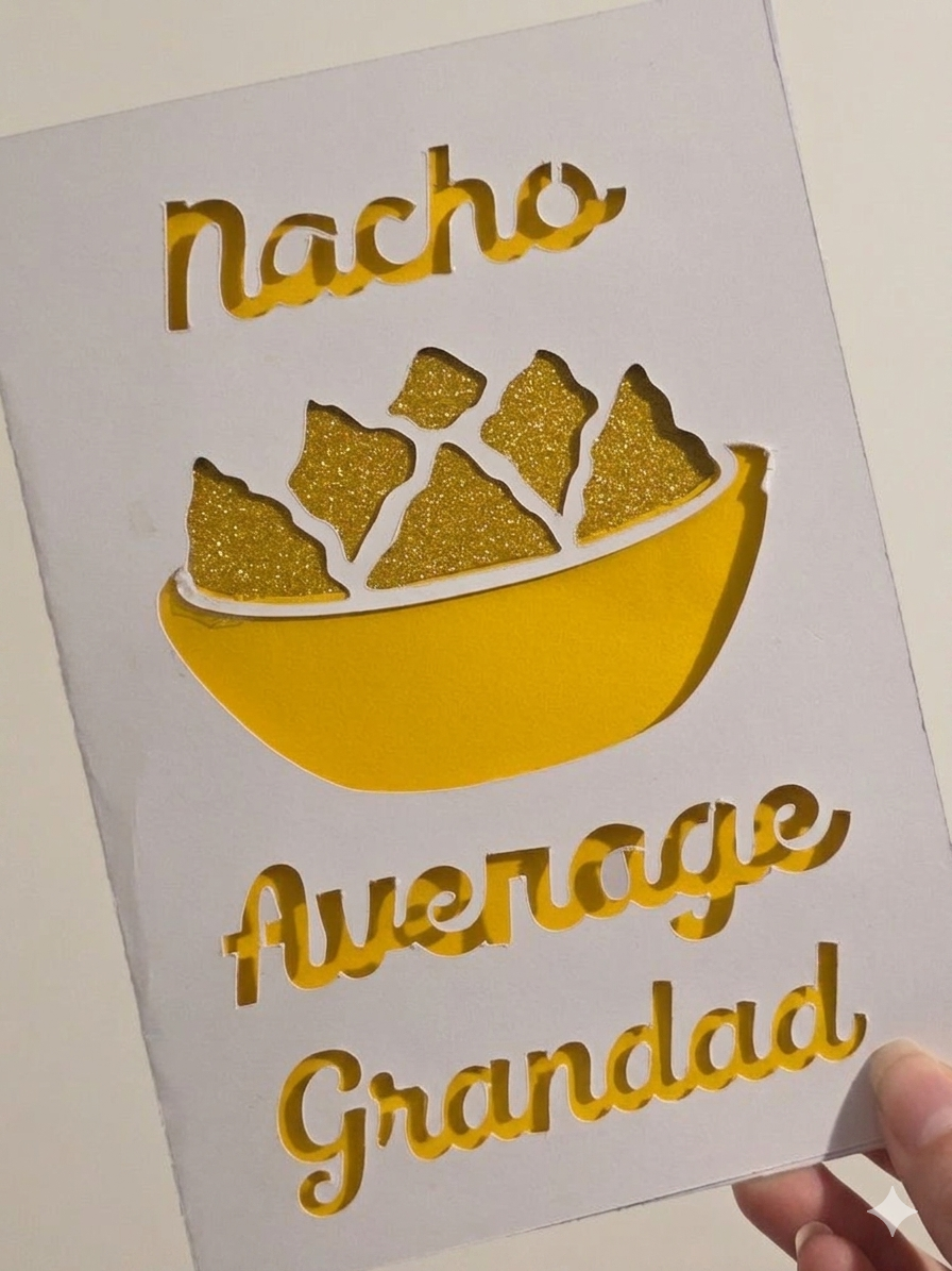 Handmade "Nacho Average" Father's Day Card | Dad, Step-Dad, Grandad