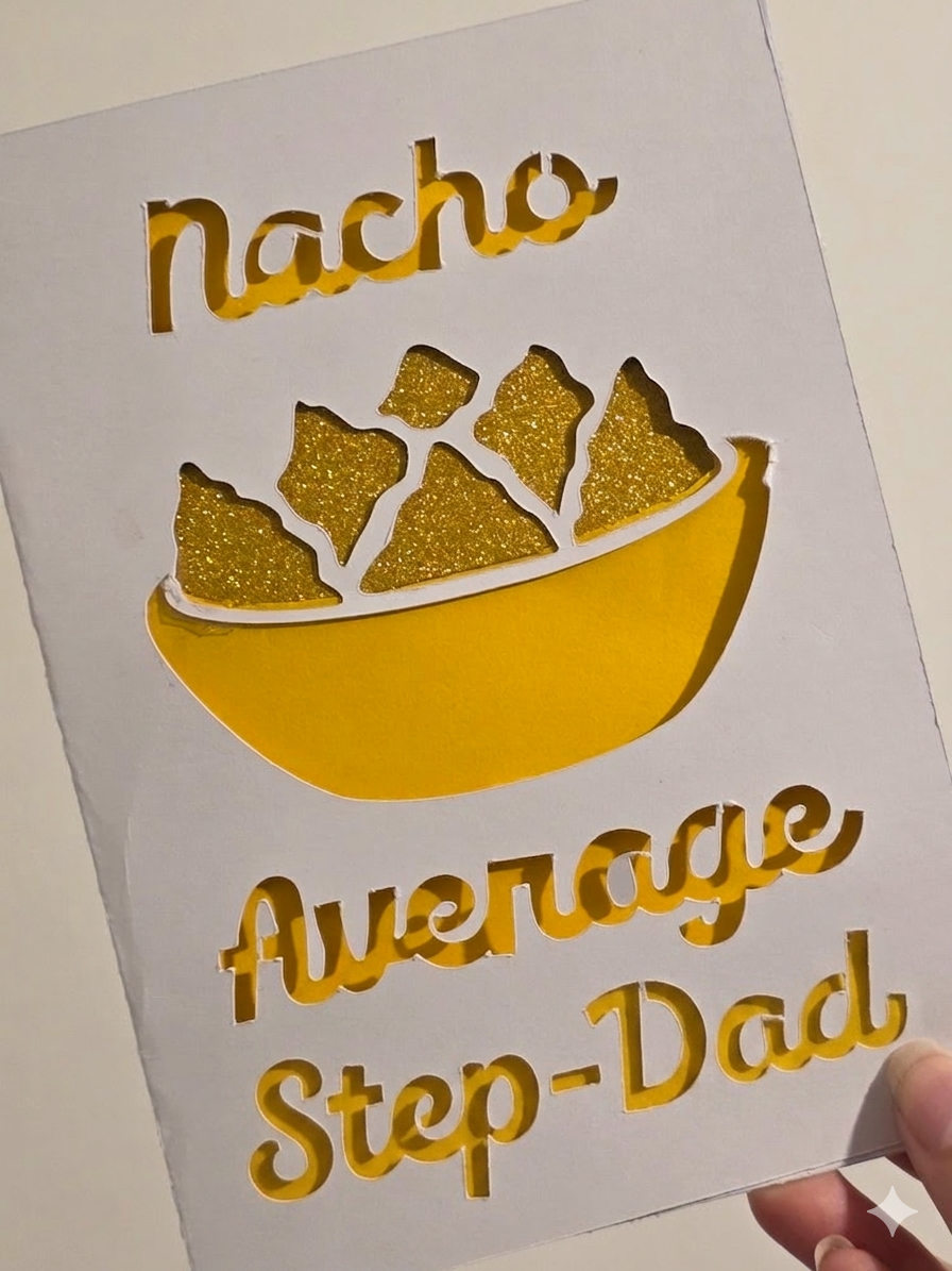 Handmade "Nacho Average" Father's Day Card | Dad, Step-Dad, Grandad